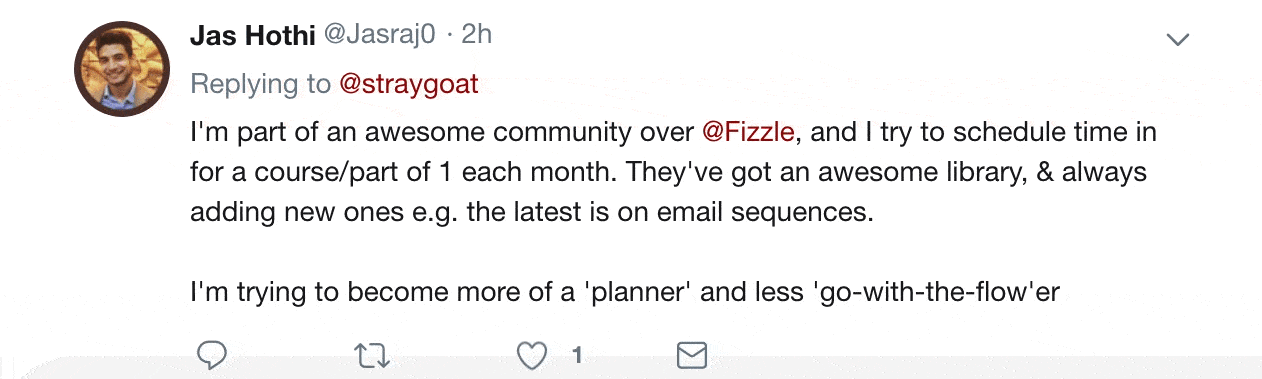 Twitter comment from Jasraj0. He says he is part of a community at Fizzle and tries to schedule in time for training each month.