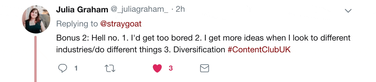 Twitter comment from juliagraham. It says " Hell no. I'd get too bored and I get more ideas when I look to different industries/do different things".